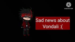 Some Sad news about Vondali 😥...