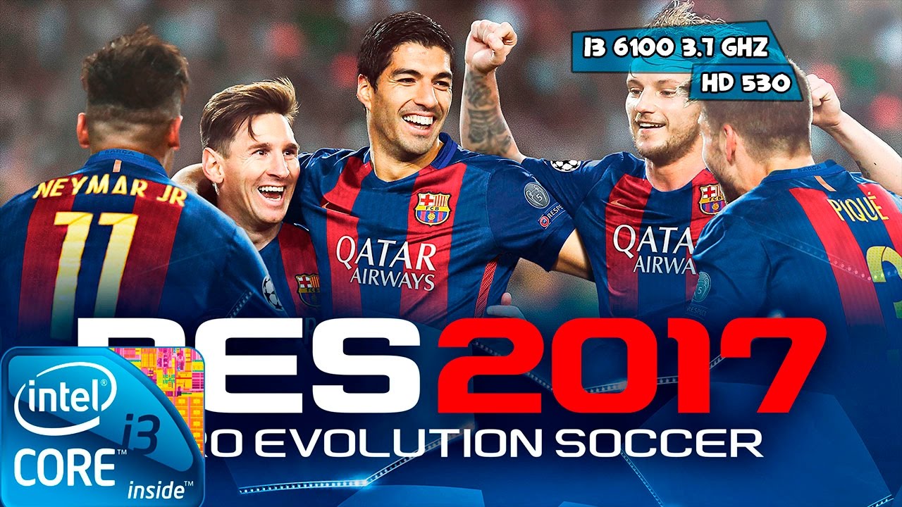 PES 2017 - I3 6100 3.7 GHZ 4GB RAM - HD 530 - YouTube