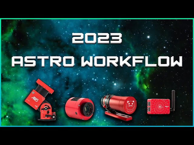 Easy 2023 Deep Space Workflow | ZWO AM5 + ASIAir class=