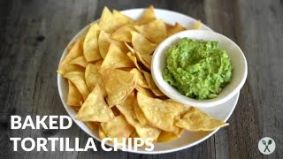 How to Make Baked Tortilla Chips | gluten free, 4 ingredients