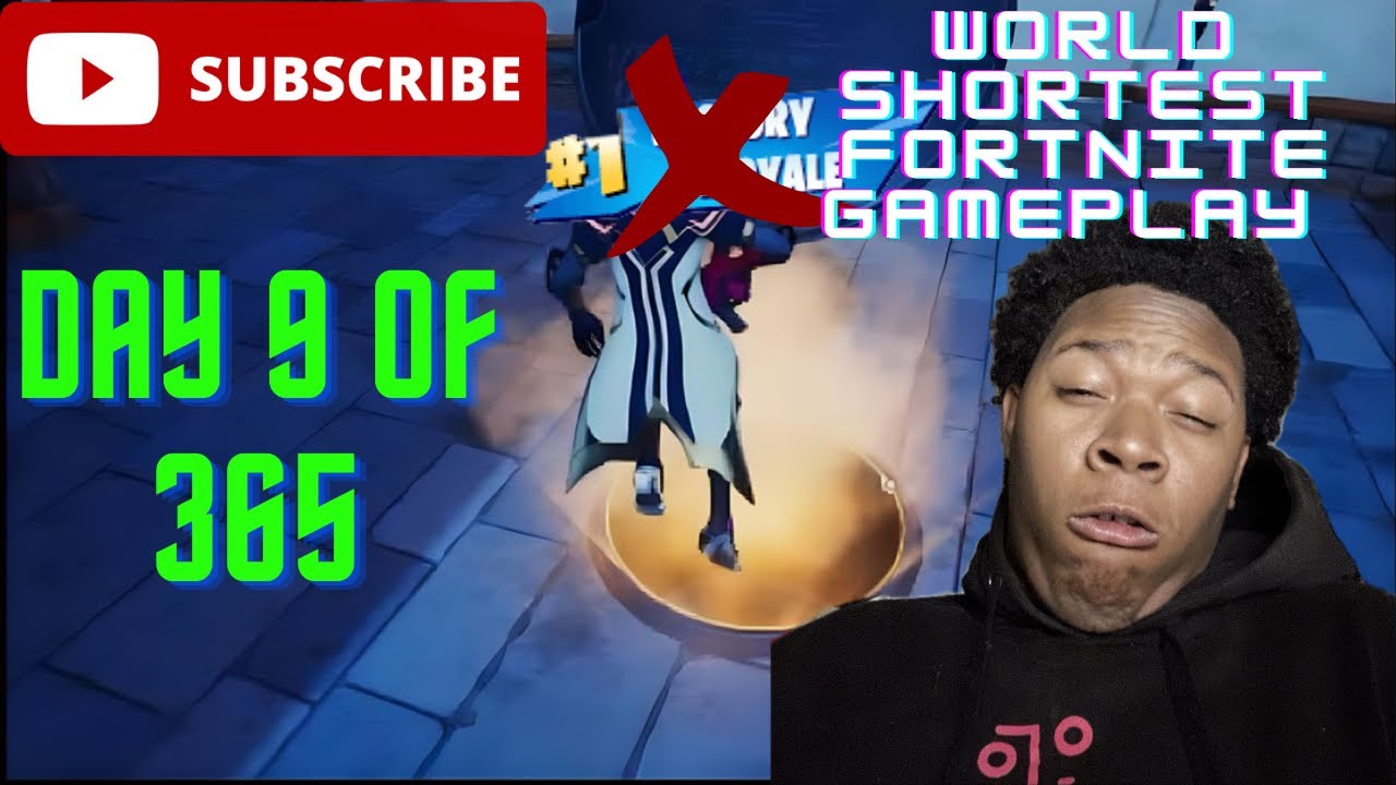 DAY 9 OF 365 WORLD S SHORTEST FORTNITE GAMEPLAY YouTube day-9-of-365-world-s-shortest-fortnite-gameplay-youtube