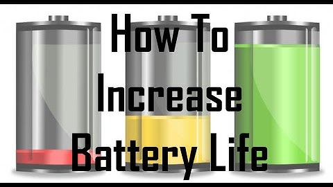 How to Increase Battery Life of Any Android Smartphone