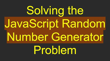 Solving the JavaScript Random Number Generator Problem