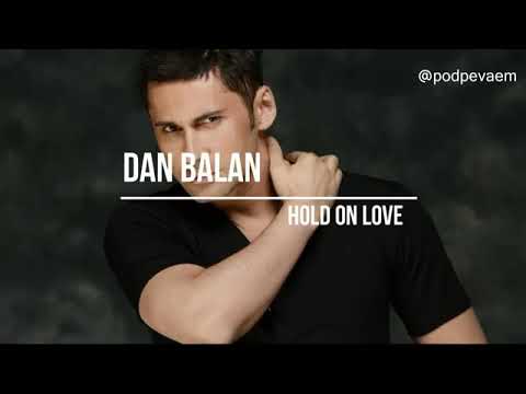 Dan balan -Hold on love