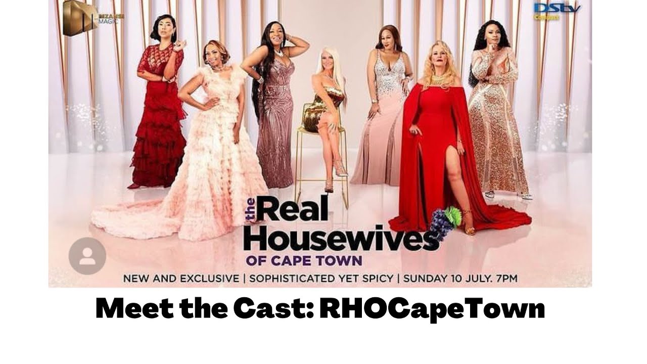 Meet the Cast The Real Housewives of Cape Town