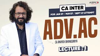 CA Intermediate Adv. Accounts - Jan 27/May 27/Sept 27 | Lecture 1 | CA Anandh Bhanggariya | ASPC