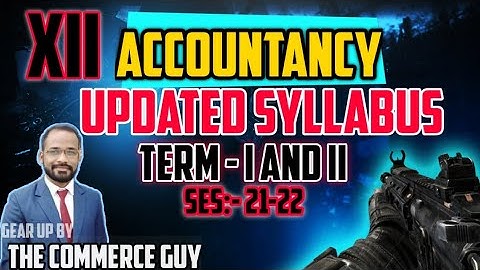 CLASS 12 Updated Syllabus 2021-22 | Accountancy class 12 | term wise syllabus
