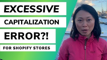 Shopify Google Merchant Error: Fix Excessive Capitalization Product Issue | Clarice Lin