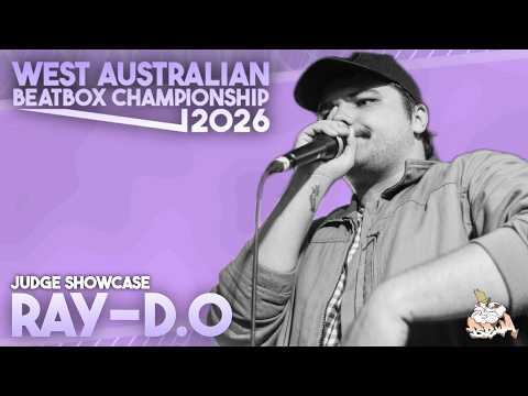 RAY-D.O | Judge Showcase | Beatbox WA Championships 2026