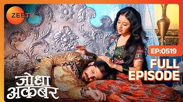 Jodha कैसे बचाएगी Akbar को Laboni के जाल से? | Jodha Akbar | Full Ep. 519 | ZEE TV