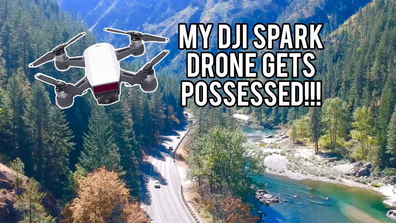 MY DJI SPARK DRONE GETS POSSESSED AND GOES CRAZY!!! - YouTube