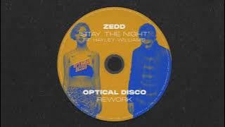 Zedd - Stay The Night ft. Hayley Williams (Optical Disco Rework)