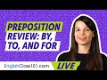 English Preposition Review: By, To, and For | Basic English Grammar