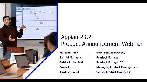 Appian 23.2 Product Announcement Webinar