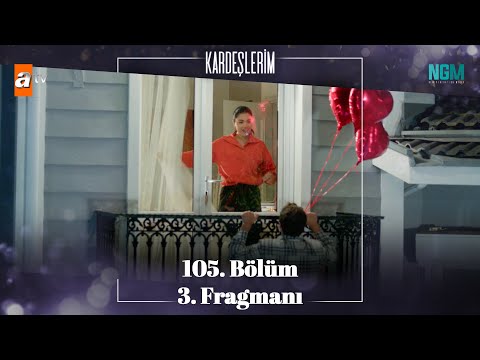 Kardeşlerim 105. Bölüm 3. Fragman