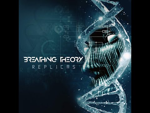 Breathing Theory   Replicas Official Video