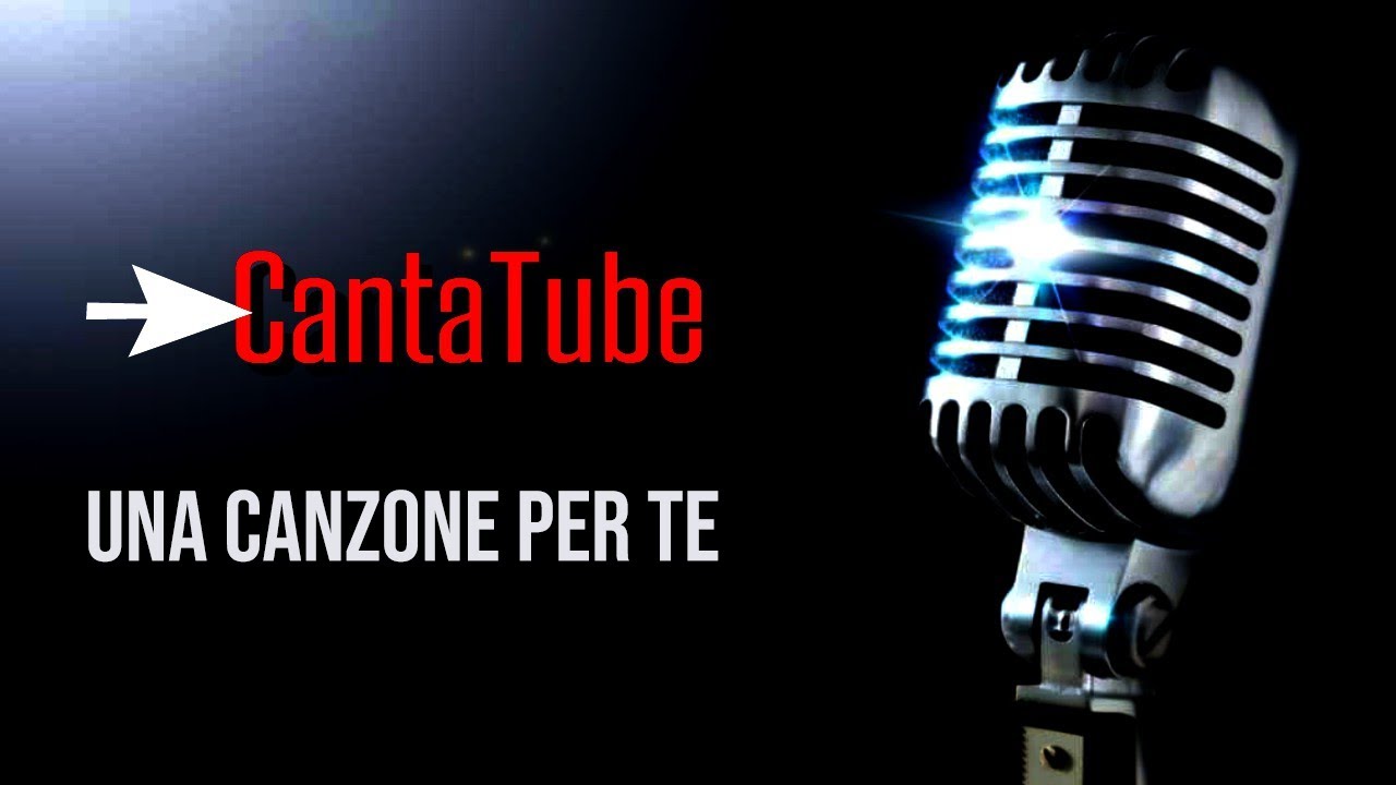 CantaTube UNA CANZONE PER TE Karaoke YouTube