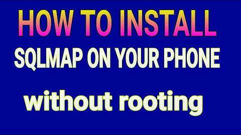 How to install SQLMAP ON YOUR PHONE