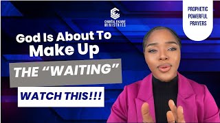 God Is About To Make Up For Your "WAIT" #Restoration #Settlement || Powerful Prophetic Prayer