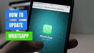 How to Update WhatsApp: Easy Guide