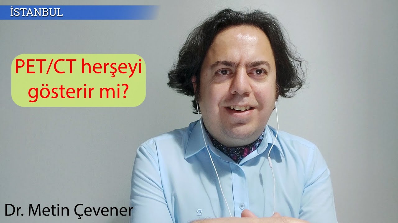 PET/CT herşeyi gösterir mi?