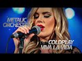 COLDPLAY - VIVA LA VIDA (METALIC ORCHESTRA COVER) MOCALADY