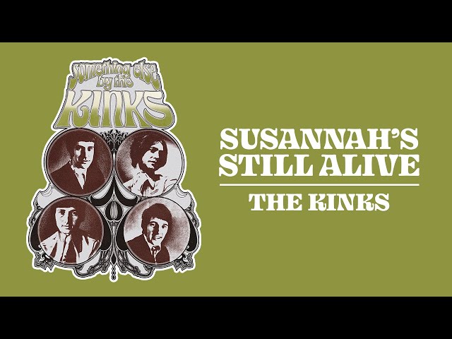 Kinks - Susannah's Still Alive
