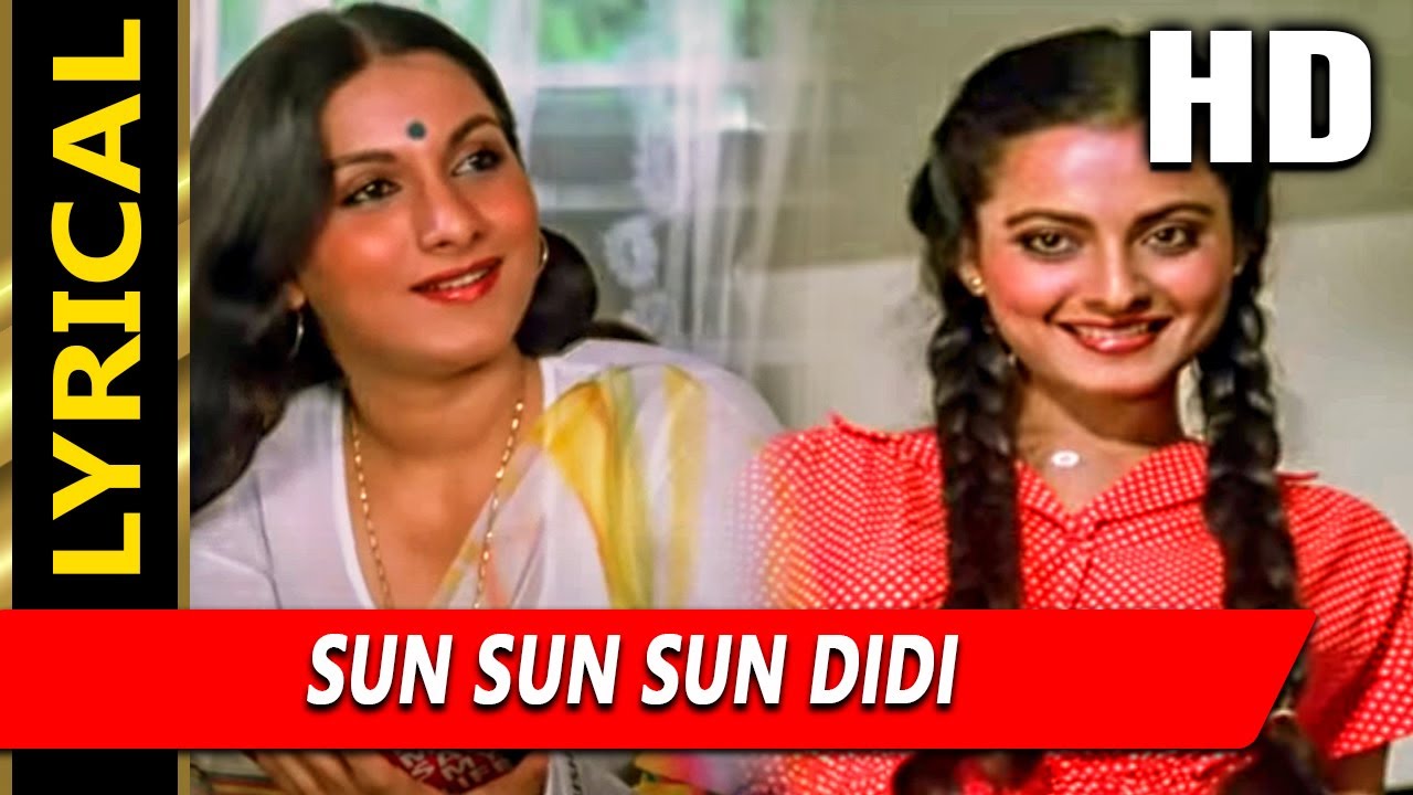 Sun Sun Sun Didi With Lyrics  Beautiful Asha Bhosle Rekha Aradhana