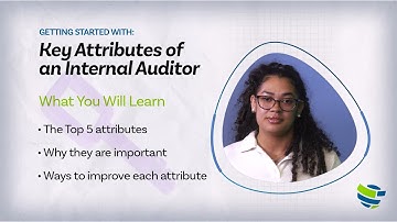 Getting Started With: Key Attributes of an Internal Auditor