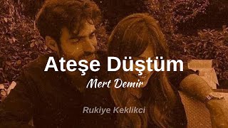 Mert Demir - Ateşe Düştüm (Şarkı Sözleri) Resimi