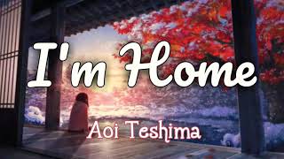 AOI TESHIMA - Tadaima | I&#39;m Home (english sub) 