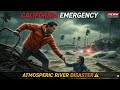 CALIFORNIA FLOODS! Atmospheric River Hits Los Angeles, San Francisco, San Diego - Heavy Rain TODAY
