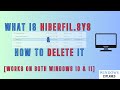 What is "hiberfil.sys" &amp; How to Safely Delete it