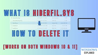 What is "hiberfil.sys" &amp; How to Safely Delete it