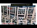 HOW TO MAKE BAMBOO CHAIR? /PART-1 BAMBOOCHAIR/HOMEMADE/ 2021/JUNE.