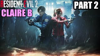 Resident Evil 2 Remake - XBOX One - Playthrough [Claire B] PART 2
