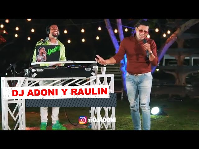 DJ ADONI Y RAULIN RODRIGUEZ class=