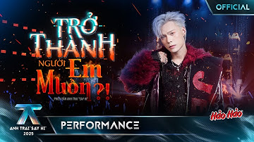TRỞ THÀNH NGƯỜI EM MUỐN?! - Jey B | Anh Trai "Say Hi" 2025 [Performance]
