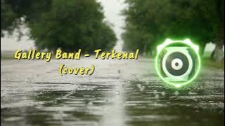 Gallery Band – Terkenal (cover) | Playlist Nostalgia 90an