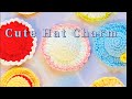 Detailed Crochet Tutorial:Cute Hat Charm#crochet #crochettutorial #beginnerfriendly