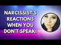 This is what a narcissist does when you stop talking