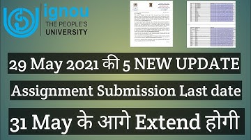IGNOU 29 MAY 2021 NEW UPDATES ONLINE VIDEO LINK OF CLASSES ASSIGNMENT SUBMISSION DATE EXTEND