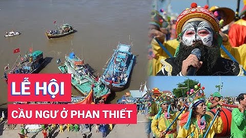 Đặc sắc Lễ hội cầu ngư Phan Thiết
