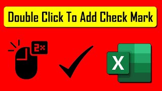 How Insert Checkmark or Tick Mark With Double Click In Excel