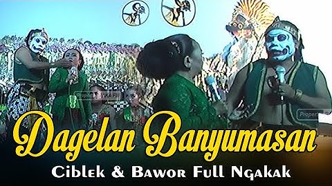 Dagelan Banyumasan || Ciblek & Bawor || Lucu Njaluk Pegatan