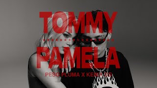TOMMY & PAMELA - Peso Pluma, Kenia Os [1 HORA]