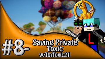 MCSG - Episode 8 | Saving Private Toxic w/ImToxic21