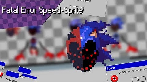 [Speed-Sprite] Spriting Fatal Error! - Sonic.EXE