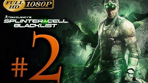 Splinter Cell Blacklist Walkthrough Part 2 [1080p HD] - No Commentary