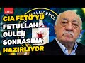 CIA FETÖ&#39;yü Fetullah Gülen sonrasına hazırlıyor | ULUSAL HABER